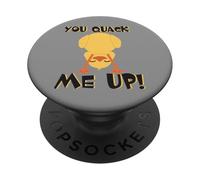 You Quack Me Up Funny Duck Dichiarazione umoristica Divertente PopSockets PopGrip Adesivo