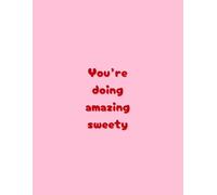 You’re doing amazing sweety: Diet Journal - A4 paperback