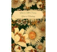 You’re Not Crazy, You’re Healing: A Self-Care Journal