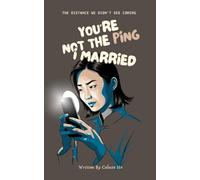 You’re Not the Ping I Married: The Distance We Didn’t See Coming