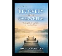 You’re Not Unmotivated You’re Overwhelmed- A Survival Guide for Capable, Overloaded People: How to Clear Mental Overload, Regain Focus, and Start Moving Again-Without Pressure or Hustle