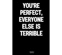 You’re Perfect, Everyone Else Is Terrible: The Notebook