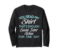 You Read My Tee That's Enough Social Interaction - Humour Maglia a Manica