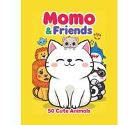 You said My First Cute 50 Animals Coloring Book with Momo & Friends: Bold and Easy Coloring Pages for Toddlers and Preschoolers, 50 Adorable Animal ... Single-Sided Pages to Prevent Bleed-Through