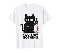 You Saw Nothing Black Cat Cats Lover Cat Meme Maglietta