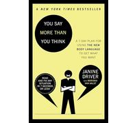 Janine Driver Mariska van Aalst You Say More Than You Think (Tascabile)