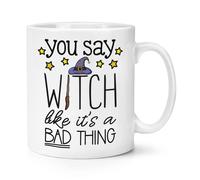 You Say Strega Come It's A Bad Cosa 284ml Tazza Scherzo Divertente