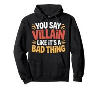 You Say Villain Like It's A Bad Thing Evil Charm - Felpa con Cappuccio