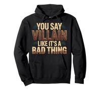 You Say Villain Like It's A Bad Thing Evil Charm |- Felpa con Cappuccio