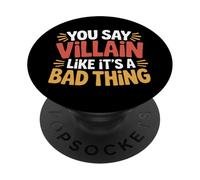 You Say Villain Like It's A Bad Thing Evil Charm - PopSockets PopGrip Adesivo