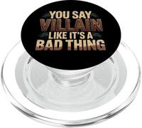 You Say Villain Like It's A Bad Thing Evil Charm |- PopSockets PopGrip per MagSafe