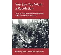 You Say You Want a Revolution: SDS - Levin John F. (cur.)