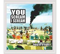 You Scream I Scream - Bug In A Light