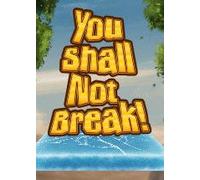 You Shall Not Break! Steam Key GLOBAL