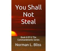 You Shall Not Steal: Book 9 Of 12 The Commandments Series