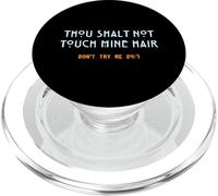 You Shall Not Touch My Hair Sassy Humor Divertente Sarcastico PopSockets PopGrip per MagSafe