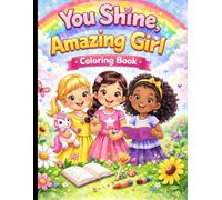 You Shine, Amazing Girl - Coloring Book