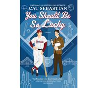 Cat Sebastian You Should Be So Lucky (Tascabile)