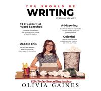 You Should Be Writing: Give Your Writing Brain a Daily Break 3: (My Literary Life)