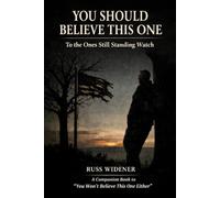 YOU SHOULD BELIEVE THIS ONE: To The Ones Still Standing Watch