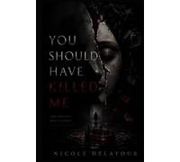 You Should Have Killed Me