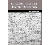 You Should Have Seen it in Color: Riverside & Cherokee