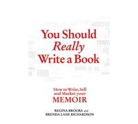 YOU SHOULD REALLY WRITE A BOOK - Brooks Regina
