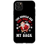 You Should See The Size Of My Sack Funny Santa Christmas Custodia per iPhone 11 Pro Max