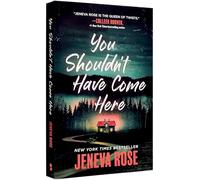 You Shouldn’t Have Come Here