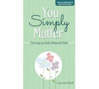 You Simply Matter: Thriving as God's Beloved Child