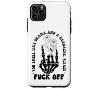 You Smell Like Drama a Headache Go Away F Off Middle Finger Custodia per iPhone 11 Pro Max