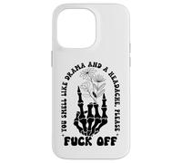 You Smell Like Drama a Headache Go Away F Off Middle Finger Custodia per iPhone 14 Pro Max