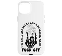 You Smell Like Drama a Headache Go Away F Off Middle Finger Custodia per iPhone 15 Plus