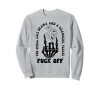 You Smell Like Drama a Headache Go Away F Off Middle Finger Felpa