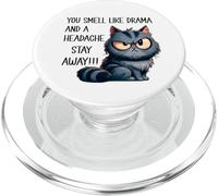 You Smell Like Drama and A Headache Please Go Away Funny Cat PopSockets PopGrip per MagSafe