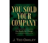 You Sold Your Company: Get Ready for Change