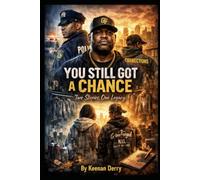 You Still Got A Chance Two Stories, One Legacy