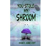 You Stole My Shroom