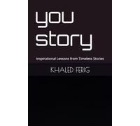 you story: Inspirational Lessons from Timeless Stories