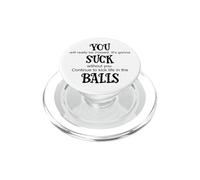 You Suck Balls Coworker Leaving Work Will Suck Without You PopSockets PopGrip per MagSafe