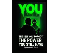 You: The Self You Forgot, The Power You Still Have