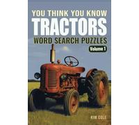 You Think You Know Tractors: Word Search Puzzles VOLUME 1
