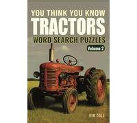 You Think You Know Tractors: Word Search Puzzles VOLUME 2