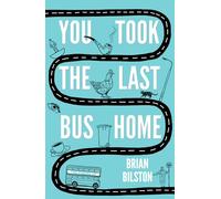You Took the Last Bus Home: Brian Bilston