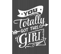 You Totally Got This Girl