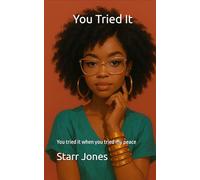 You Tried It: You tried it when you tried my peace