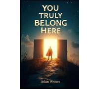 You Truly Belong Here: A Community Where Everyone is Seen, Heard, and Valued"