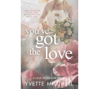 You’ve Got The Love