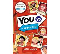 YOU VS The Poison Plot : A Choose Your Path Mystery for fans of interactive adventures like Cluedle, Murdle Junior and gamer kids age 9, 10, 11, 12