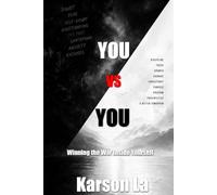 YOU VS. YOU: Winning the War Inside Yourself